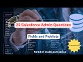 Salesforce Admin Exam: 25 Challenging Field Types &amp; Picklist Questions Explained!