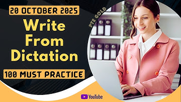 PTE Write From Dictation - OCTOBER 2025 - MUST PRACTICE