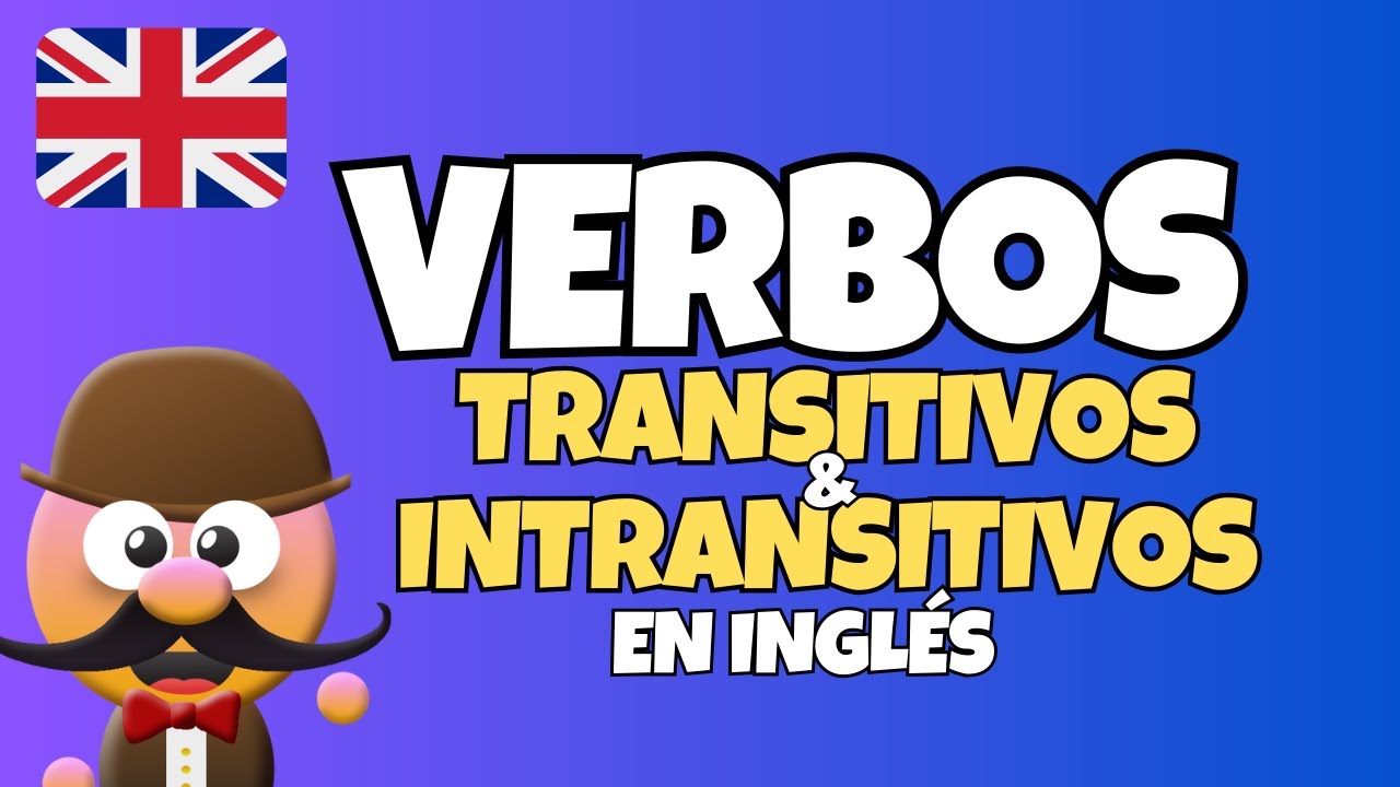 VERBOS TRANSITIVOS E INTRANSITIVOS EN INGLÉS- INGLÉS PARA NIÑOS CON MR