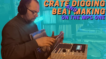 Crate Digging and Beat Making on the MPC One