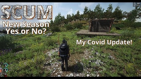Scum Gameplay 2022 | Single Player | Season 1 EP27 | Start a New Season Yes or No Covid Update