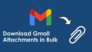 How to Download Gmail Attachments in Bulk | Updated 2022 Tutorial screenshot 2
