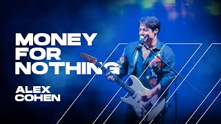 Alex Cohen - Money For Nothing Aovivo