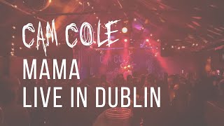 Cam Cole - Mama (Live in Dublin 2022)