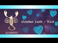 Scorpio (October 16th - 31st) I want you in my life no matter what! This situation has me upset too.