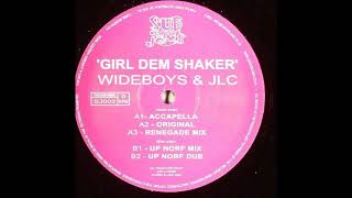 Wideboys & JLC - Girl Dem Shaker (Up Norf Dub)