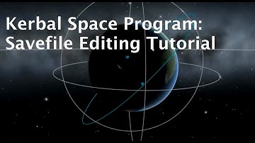 Kerbal Space Program - Savefile Editing & Orbital Parameters Tutorial (Fixed)