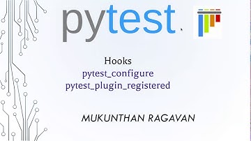 Hooks - pytest_configure & pytest_plugin_registered