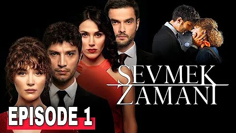 Sevmek Zamani Episode 1 English Subtitles / New Se...