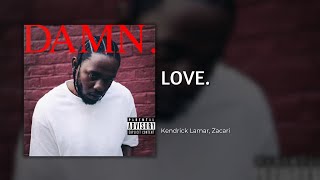 Kendrick Lamar - LOVE.  (Lyrics) ft. Zacari