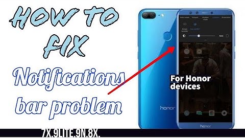 Honor 7x push notification bar issue fix, this method works All honor devices like 9lite, 8x,9N.....