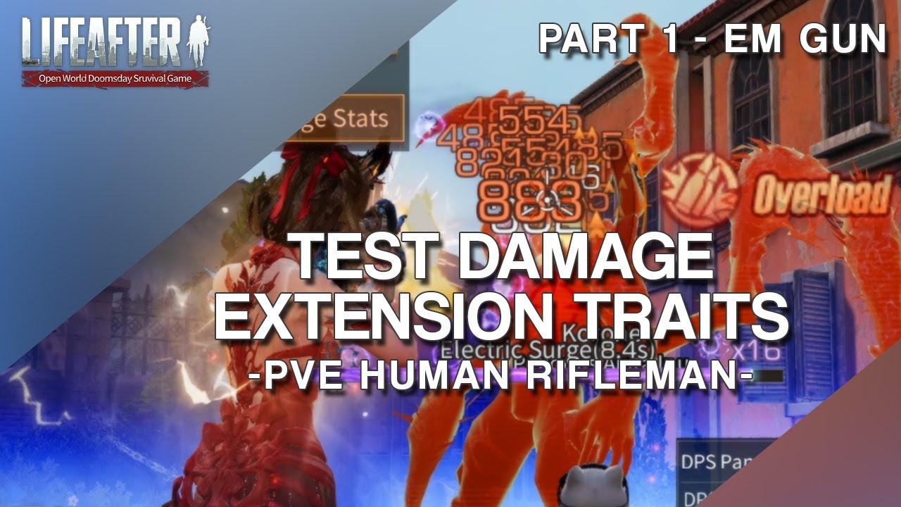 Human Rifleman Lifeafter - Test damage traits extension combination for PVE human ...