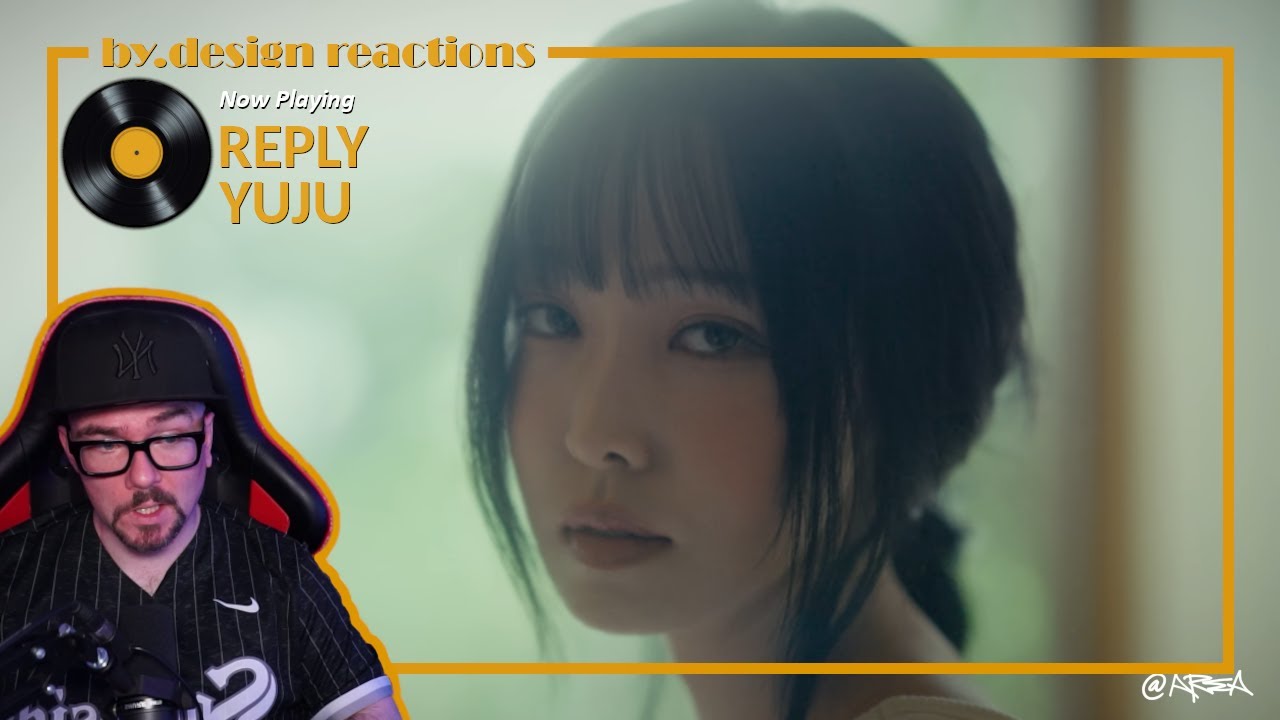 YUJU (유주) - 'REPLY' Official Music Video | music video reaction | by.design reactions