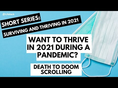 Surviving and Thriving in 2021 Amid the Pandemic: Death to Doom Scrolling | Lifehack