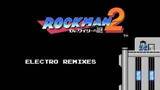 ロックマン２ アレンジ　Mega Man 2 Electro Remixes