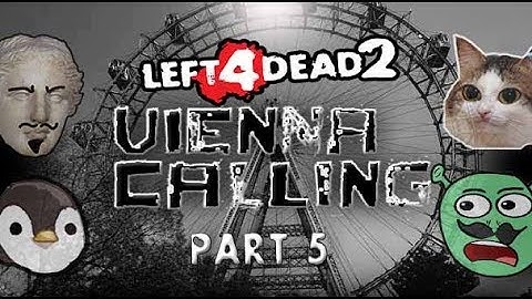 L4D2 Custom Campaign Playthrough Vienna Calling Part 5 FINALE (Tagalog)