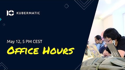 Kubermatic Office Hours