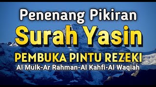 Murottal merdu Surah Yasin surah Ar Rahman,Surah Al Waqi'ah,Surah Al Mulk & Surah Al Kahfi