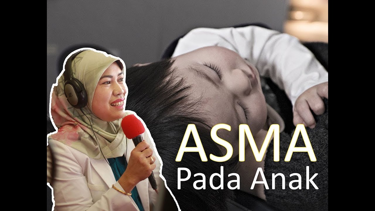 Asma Pada Anak - Bersama Dokter Anak 