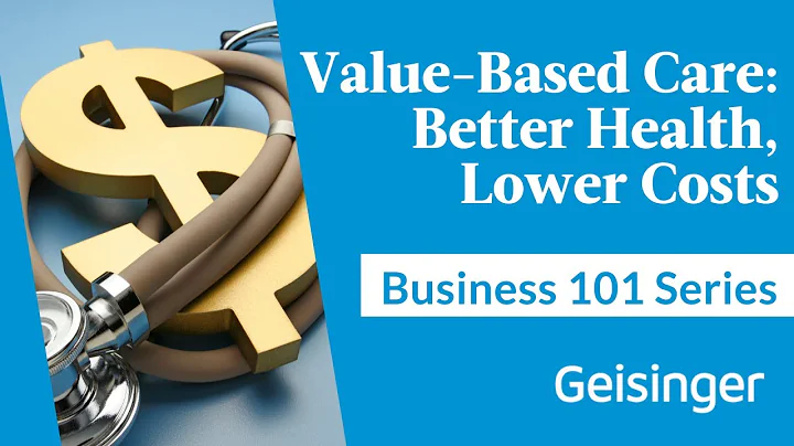 Value-Based Care: Improving Patient Outcomes | Business 101
