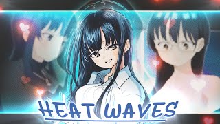 The Dangers In My Heart - Heat Waves [Edit/Amv] 4K!