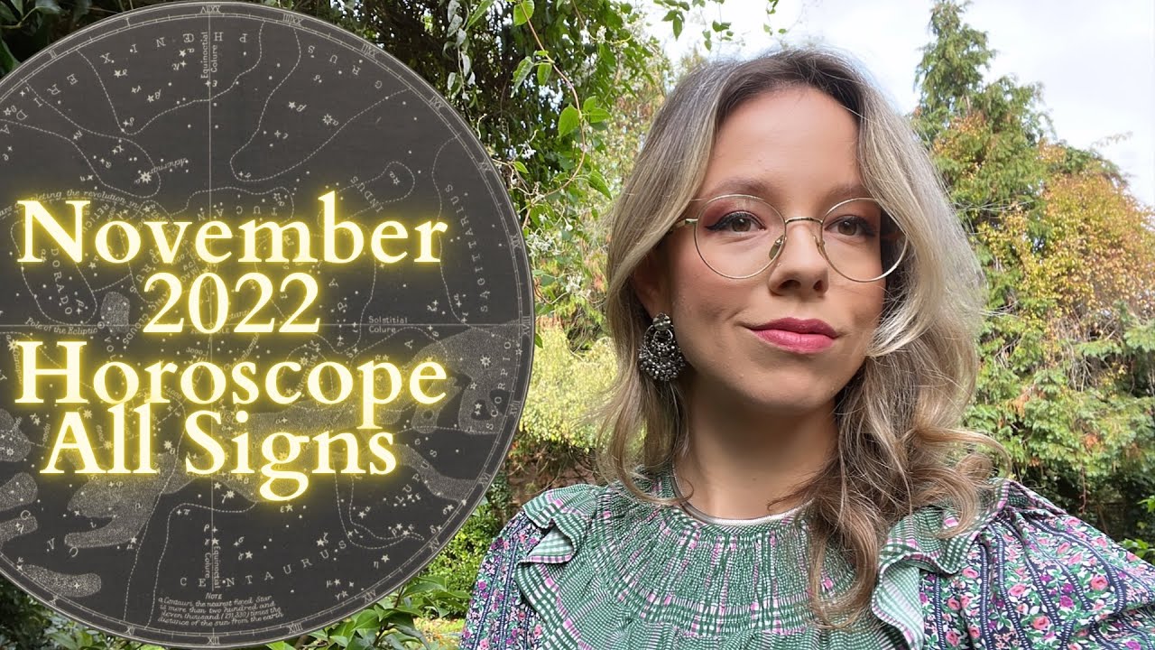 NOVEMBER 2022 Monthly Horoscope All Signs Update Eclipse Season