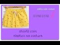 MODELANDO SHORTS CM ELASTICO NA CINTURA  MUITO FÁCIL PARA INICIANTE