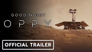 Good Night Oppy - Official Trailer (2022) Mars Rover Opportunity