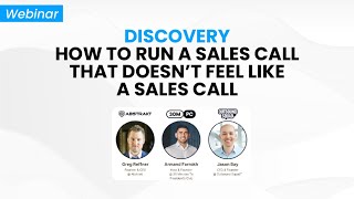 Discovery: How to run a sales call that doesn