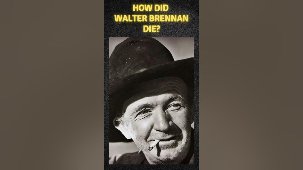 How did walter brennan die actor western history cinemahistory 