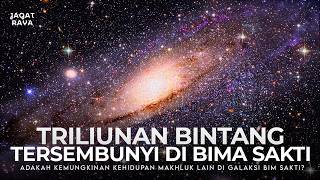 Seperti Mustahil Tak Ada Kehidupan di Galaksi Bima Sakti