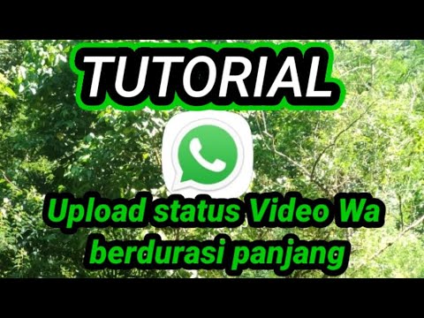 cara upload status wa lebih dari 30 detik - YouTube