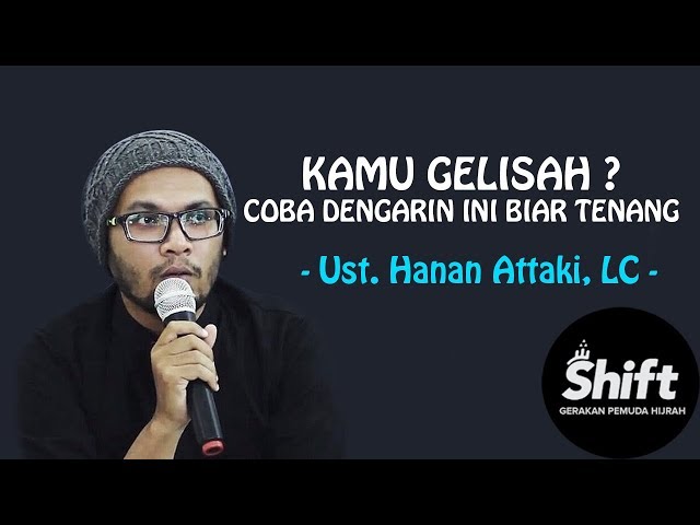 Kamu Gelisah ? Coba Dengerin Ini Biar Tenang - Ust. Hanan Attaki, L.C class=