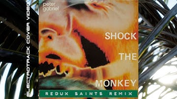 Peter Gabriel - Shock The Monkey (Redux Saints Remix) [FREE DOWNLOAD]