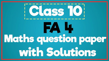 fa 4 maths question paper. fa4 class 10 question answer 2022 23. fa 4 class 10 question answer.