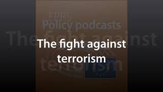 The fight against terrorism [Policy Podcast]