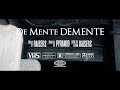 Raisers  de mente demente official music shot by pyramid