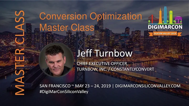 Conversion Optimization Master Class - Jeff Turnbo...