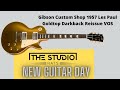 New Guitar Day! Gibson Custom Shop 1957 Les Paul Goldtop Darkback Reissue VOS
