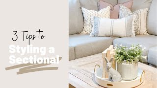 3 TIPS ON USING PILLOWS TO STYLE A SECTIONAL | HOME STYLING TIPS AND TRICKS