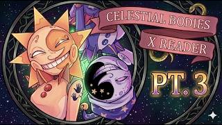 || Celestial Bodies || Sun and Moon x Reader / Listener PT. 3 [FNAF Security Breach]