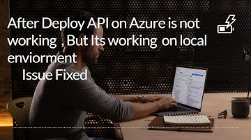 After deploy api  on azure app service  is not working on local environment is working solution