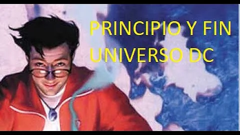 Tim Hunter El principio y fin del universo DC - Lo...