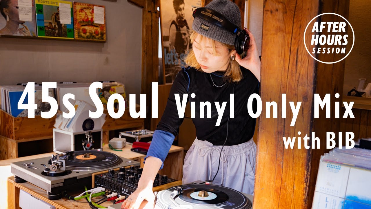 45s Soul Vinyl Only Mix with BIB @ELLA RECORDS |  AFTER HOURS SESSION