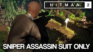 HITMAN™ 2 Master Difficulty  Sniper Assassin, Santa Fortuna, Colombia (Silent Assassin Suit Only)