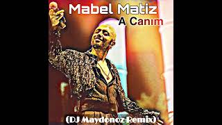 Mabel Matiz - A Canım (DJ Maydonoz Remix) Resimi