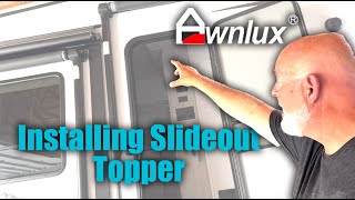 Installing Slide Topper Awning & Troubleshooting Aunlux