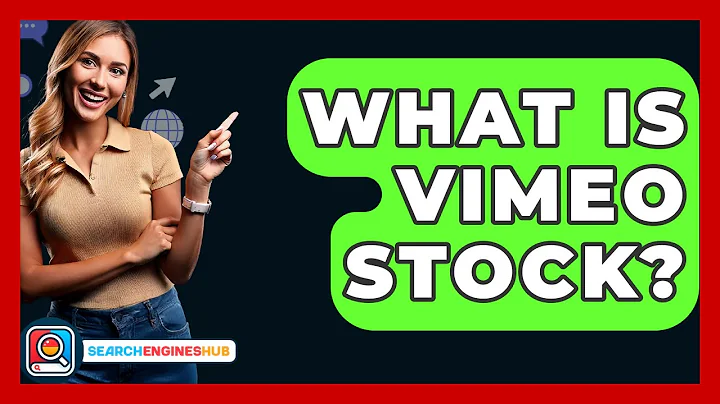 What Is Vimeo Stock? - SearchEnginesHub.com