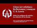 Cómo ser cristiano |C. S. Lewis-Audiolibro | Sobre los peligros de señalar los defectos de los demás
