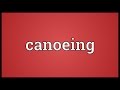 Canoeing Meaning